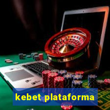 kebet plataforma